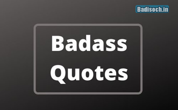 Badaas quotes 