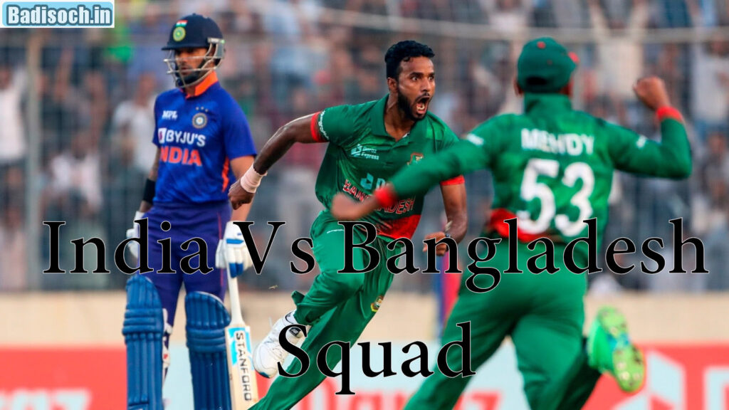 India Vs Bangladesh Squad