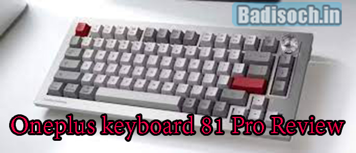 Oneplus keyboard 81 Pro Review