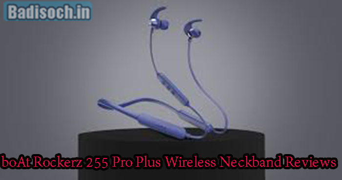 boAt Rockerz 255 Pro Plus Wireless Neckband Reviews