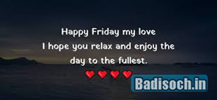 Happy Friday Quotes to Celebrate The End of the Week 2023, Inspiring,  Images, Wishes - बड़ी सोच