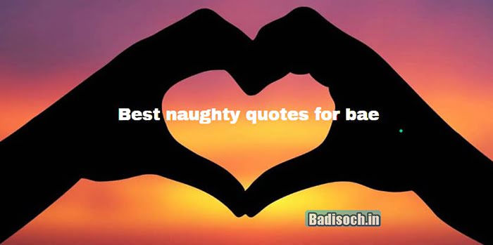 Naughty Quotes 2023 for When You're Tired of Being Nice, Inspirational,  Saying, Massages, Images - बड़ी सोच