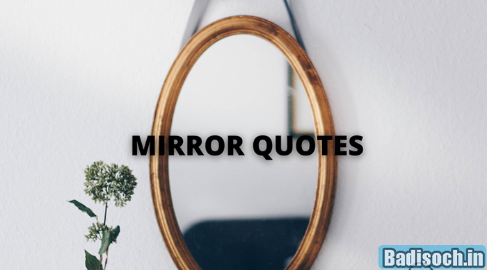 Mirror Quotes 2023 That Will Change Your Perception, Inspirational, Saying,  Massages, Images - बड़ी सोच