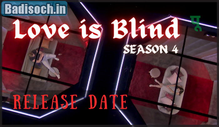 Love-is-Blind-Season-4-Release-date