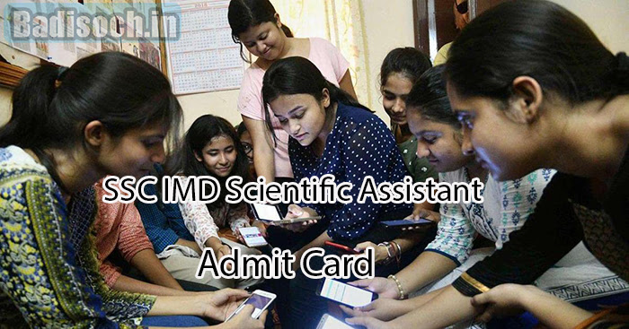 SSC IMD Scientific Assistant Admit Card