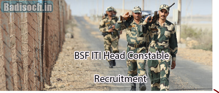 BSF ITI Head Constable Recruitment