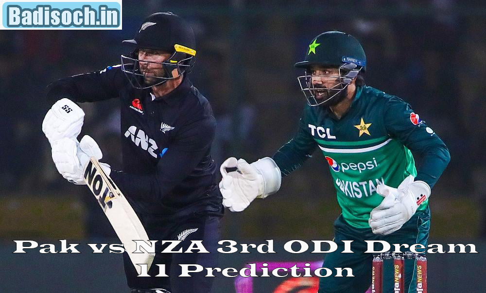 Pak vs NZA 3rd ODI Dream 11 Prediction