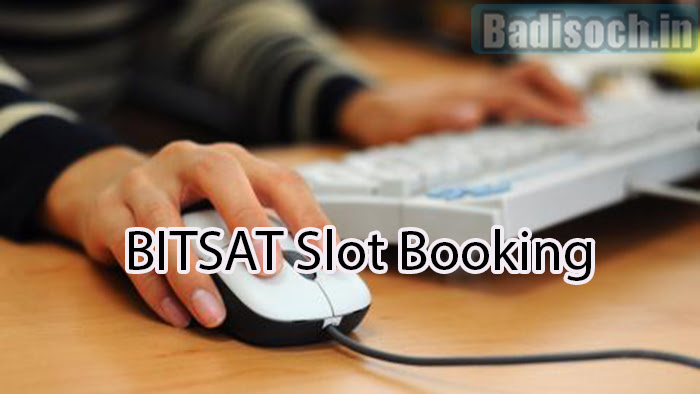 BITSAT Slot Booking 2023