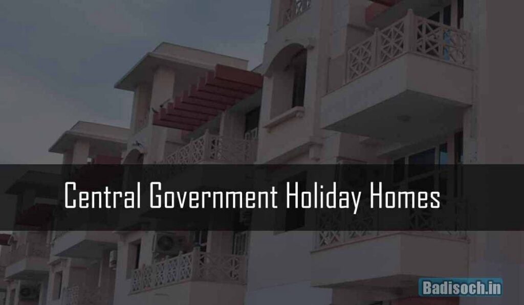 Central Government Holiday Homes
