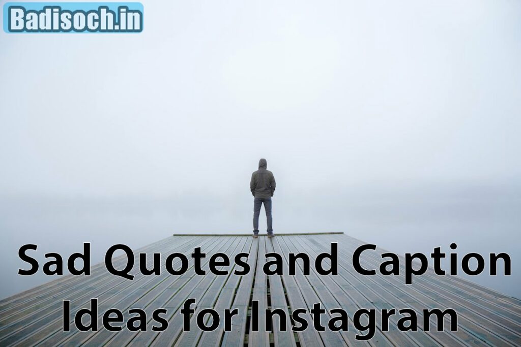  Sad Quotes and Caption Ideas for Instagram