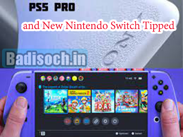PS5 Pro and New Nintendo Switch