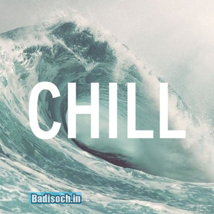 Chill quotes