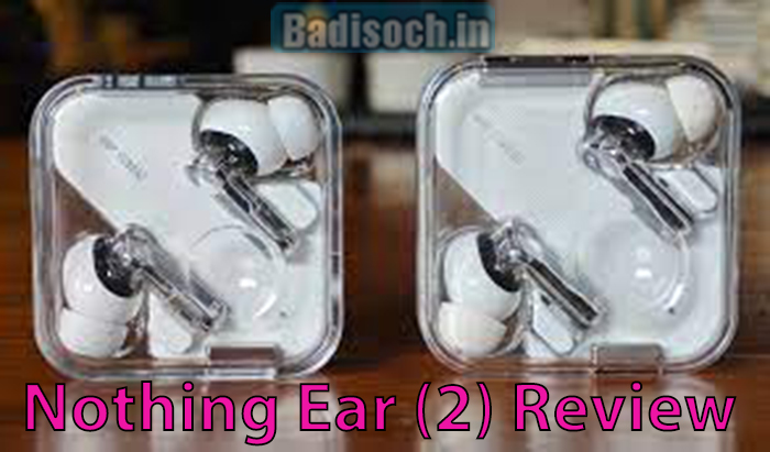 Nothing Ear (2) Review 2023