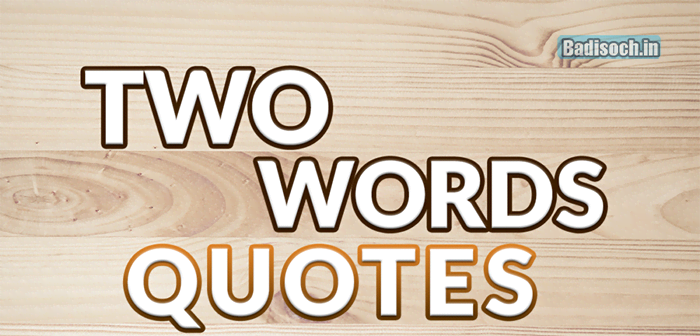 two word quotes