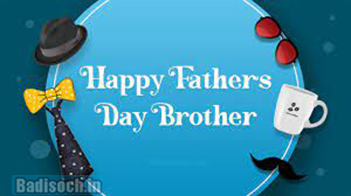 Father’s Day Messages To Brother Or Friend Father’s Day