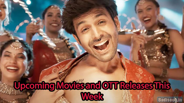 Upcoming Movies and OTT Releases This Week: SatyaPrem Ki Katha, Lust  Stories 2 and More - बड़ी सोच