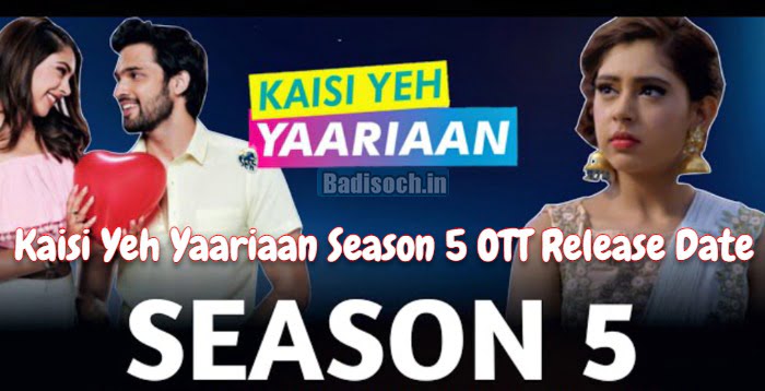 Kaisi Yeh Yaariaan Season 5 Release Date