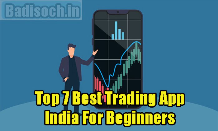 Top 7 Best Trading App India For Beginners
