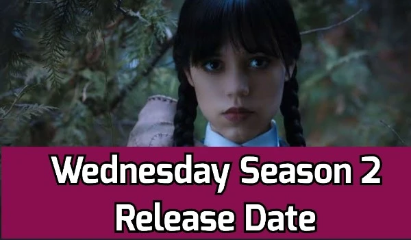 Wednesday Season 2 Release Date